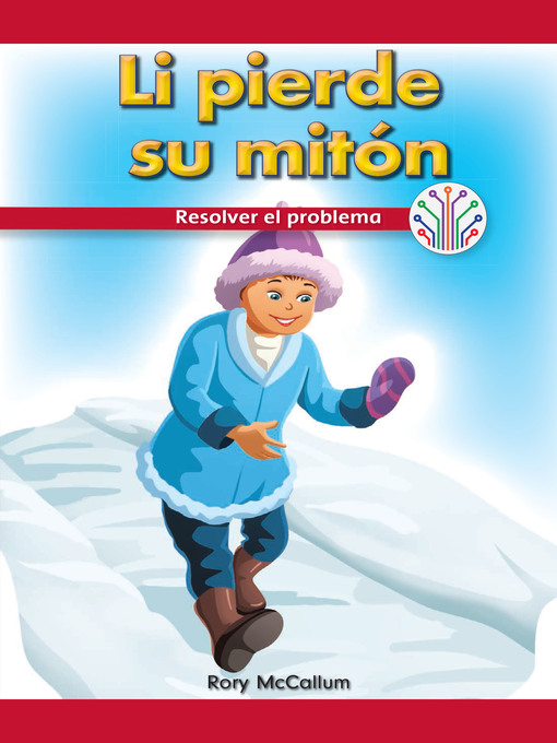 Title details for Li pierde su mitón: Resolver el problema (Li Lost His Mitten: Fixing a Problem) by Rory McCallum - Wait list